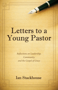 Paperback Letters to a Young Pastor: Reflections on Leadership, Community, and the Gospel of Grace Book