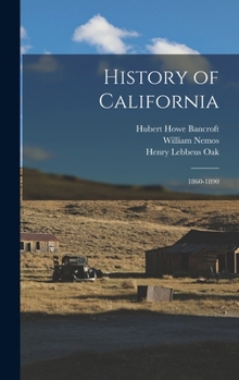 Hardcover History of California: 1860-1890 Book