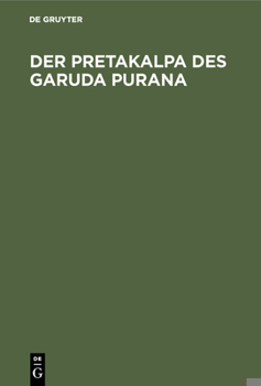 Der Pretakalpa des Garuda Purana