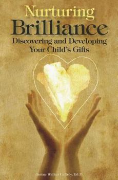 Paperback Nurturing Brilliance: Discovering and Developing Your Child's Gifts Book