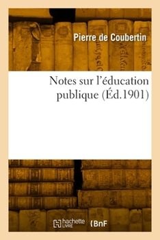 Paperback Notes Sur l'Éducation Publique [French] Book