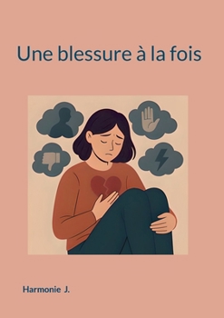 Paperback Une blessure à la fois [French] Book