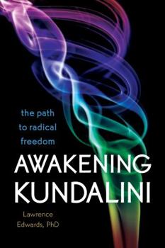 Paperback Awakening Kundalini: The Path to Radical Freedom Book