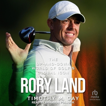 Audio CD Rory Land: The Up-And-Down World of Golf's Global Icon Book