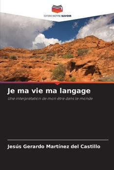 Paperback Je ma vie ma langage [French] Book