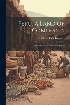 Paperback Peru, a Land of Contrasts: With Illustrations From Photographs Book