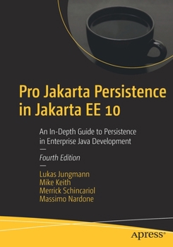 Paperback Pro Jakarta Persistence in Jakarta Ee 10: An In-Depth Guide to Persistence in Enterprise Java Development Book