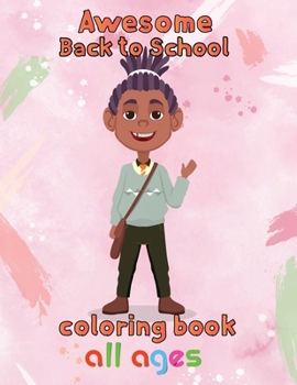 Paperback Awesome Back to school Coloring Book All ages: 8.5''x11''/back to school Coloring Book