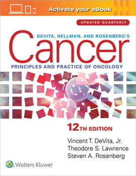 Hardcover Devita, Hellman, and Rosenberg's Cancer: Principles & Practice of Oncology: Print + eBook with Multimedia Book