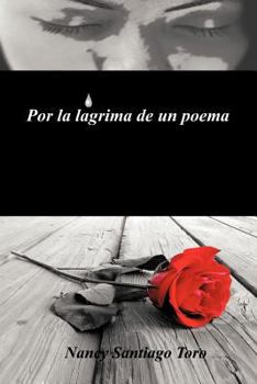 Paperback Por La Lagrima de Un Poema [Spanish] Book