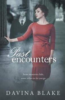 Past Encounters - Book #1 of the World War Two Sagas