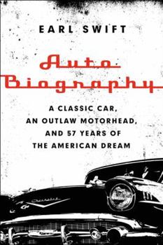 Paperback Auto Biography: A Classic Car, an Outlaw Motorhead, and 57 Years of the American Dream Book