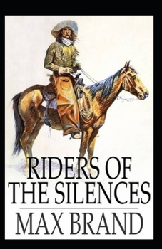 Paperback Riders of the Silences (Illustrated edition) Book