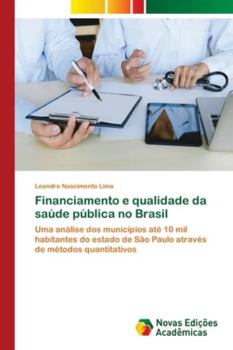 Paperback Financiamento e qualidade da saúde pública no Brasil [Portuguese] Book