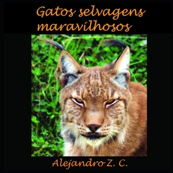 Paperback Maravilhosos Gatos Selvagens [Portuguese] Book