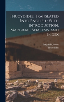 Hardcover Thucydides: Translated Into English; With Introduction, Marginal Analysis, and Index: 1 Book