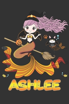 Ashlee: Ashlee Halloween Beautiful Mermaid Witch Want To Create An Emotional Moment For Ashlee?, Show Ashlee You Care With This Personal Custom Gift ... Very Own Planner Calendar Notebook Journal