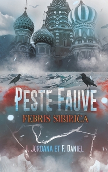 Paperback Peste Fauve: Febris sibirica [French] Book