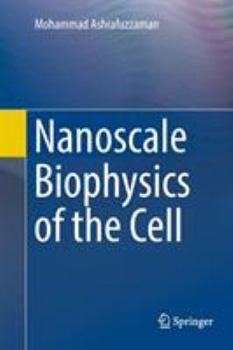 Paperback Nanoscale Biophysics of the Cell Book