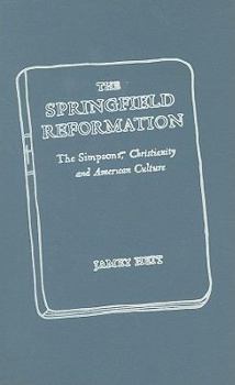 Hardcover The Springfield Reformation: The Simpsons(tm), Christianity, and American Culture Book