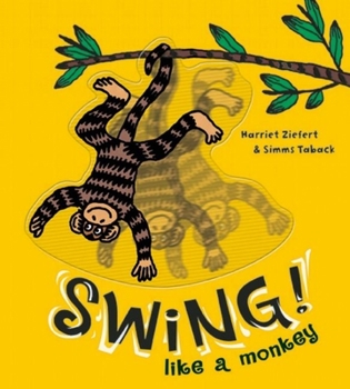 Board book Swing! Like a Monkey Book