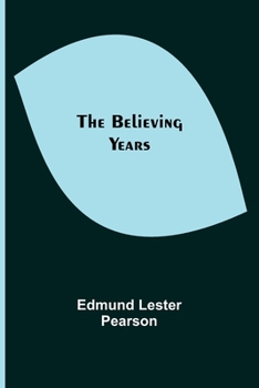 Paperback The Believing Years Book