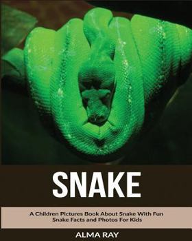 Paperback Snake: A Children Pictures Book About Snake With Fun Snake Facts and Photos For Kids Book