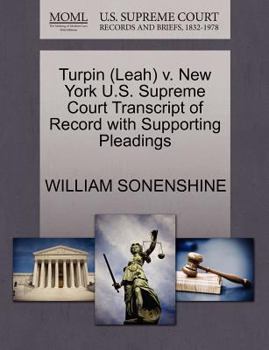 Paperback Turpin (Leah) V. New York U.S. Supreme Court Transcript of Record with Supporting Pleadings Book