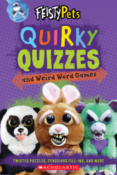 Paperback Quirky Quizzes and Funny Fill-Ins (Feisty Pets) Book