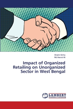 Paperback Impact of Organized Retailing on Unorganized Sector in West Bengal Book