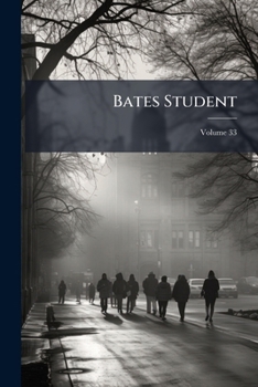 Paperback Bates Student; Volume 33 Book