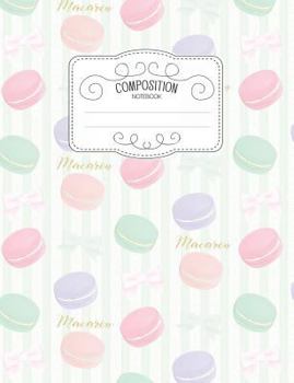 Paperback Composition Notebook: Kawaii College Ruled Narrow Line Comp Books for School - Cute Macarons Book