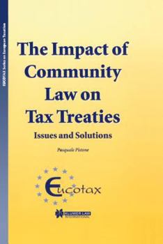 Hardcover The Impact of Community Law on Tax Treaties - Issues and Solutions Book