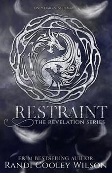 Restraint - Book #2 of the Revelation