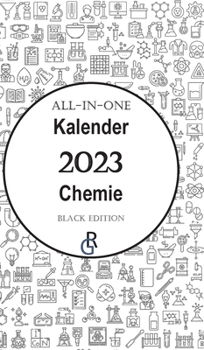 Hardcover All-In-One Kalender 2023 Chemie: Black Edition Geschenkidee für Chemiker [German] Book