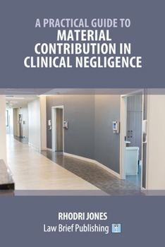 Paperback A Practical Guide to Material Contribution in Clinical Negligence' Book