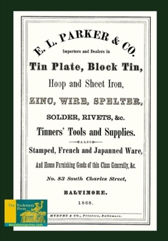 Paperback E. L. Parker & Co. Tinners' Tools And Supplies: Stamped, French And Japanned Ware, Tin Plate, Block Tin, &c. Book