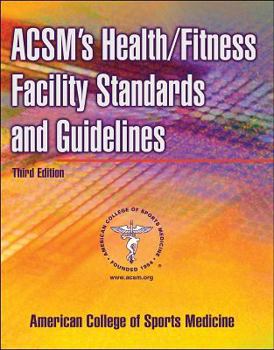 Hardcover Acsm's Health/Fitness Facility Standards and Guidelines-3rd Edition Book