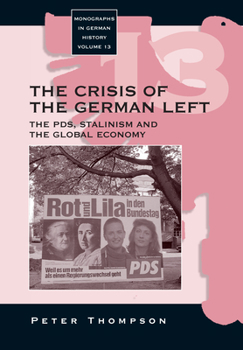 Paperback The Crisis of the German Left: The Pds, Stalinism and the Global Economy Book