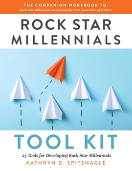 Paperback Rock Star Millennials Tool Kit: 25 Tools for Developing Rock Star Millennials Book