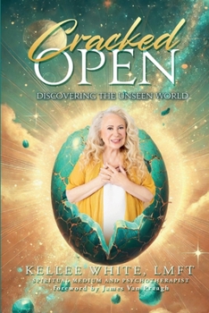 Cracked Open: Discovering the Unseen World