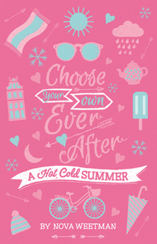 Paperback Choose Your Own Ever After: A Hot Cold Summer Book