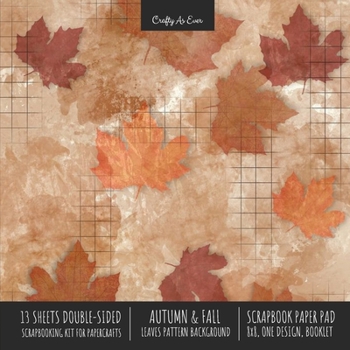 Paperback Autumn Fall Scrapbook Paper Pad 8x8 Decorative Scrapbooking Kit for Cardmaking Gifts, DIY Crafts, Printmaking, Papercrafts, Leaves Pattern Designer Pa Book