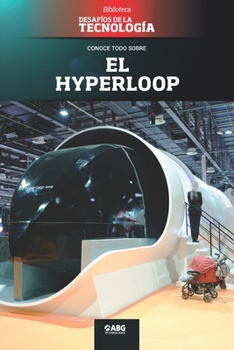 Paperback El hyperloop: La revolución del transporte en masa [Spanish] Book