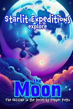 Paperback Starlit Expeditions Explore: The Moon Book