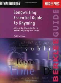 Paperback Songwriting: Essential Guide to Rhyming: A Step-By-Step Guide to Better Rhyming and Lyrics Book