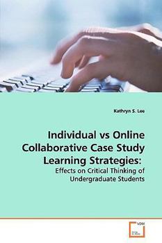 Paperback Individual vs Online Collaborative Case Study Learning Strategies Book