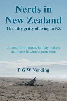Nerds in New Zealand: The Nitty Gritty of Living in Nz