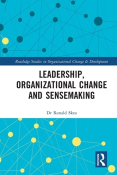 Paperback Leadership, Organizational Change and Sensemaking Book