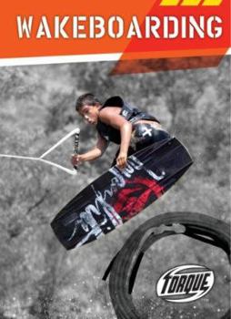 Wakeboarding (Torque: Action Sports) - Book  of the Action Sports